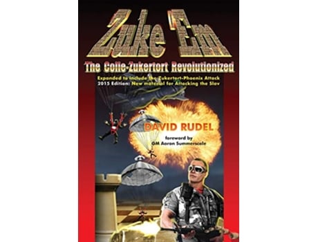 Livro Zuke EmThe Colle Zukertort Revolutionized A chess opening system for everyone now bulletproofed with new ideas de David I Rudel (Inglês)