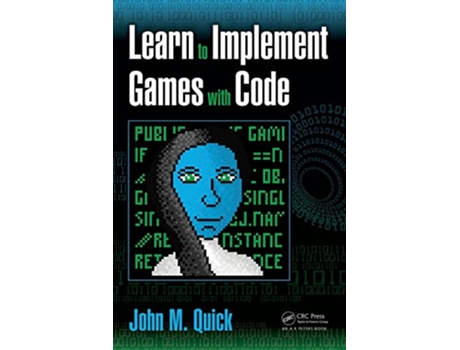 Livro Learn to Implement Games with Code de John M Quick (Inglês)