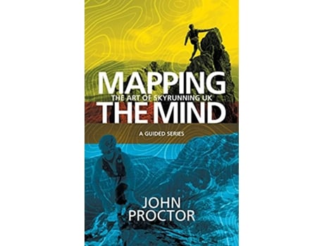 Livro Mapping the Mind The Art of Skyrunning UK de John Proctor (Inglês)