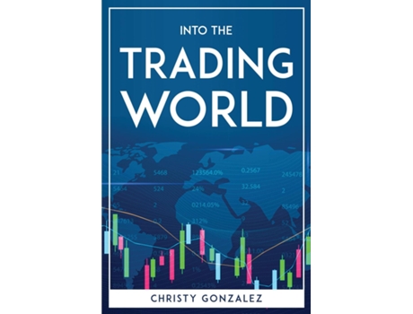 Livro Into The Trading World De Christy Gonzalez (inglês)