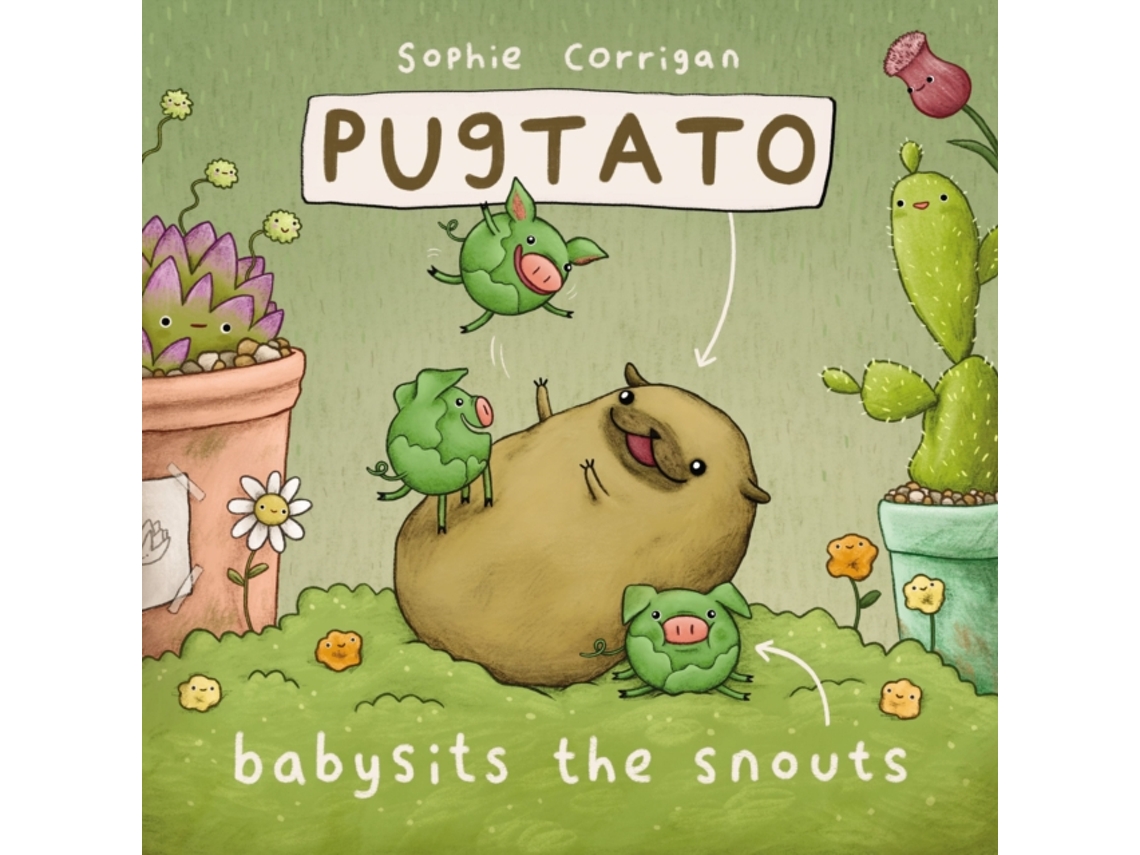 Livro Pugtato Babysits the Snouts de Illustrated By Sophie Corrigan (Inglês - Capa Dura)