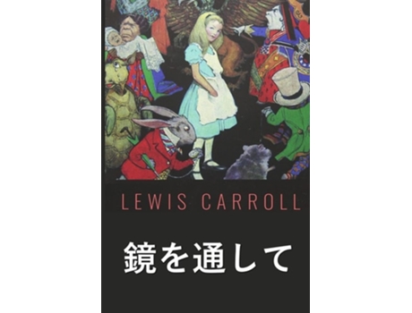 Livro Through The Looking Glass, Japanese Edition De Lewis Carroll (japonês)