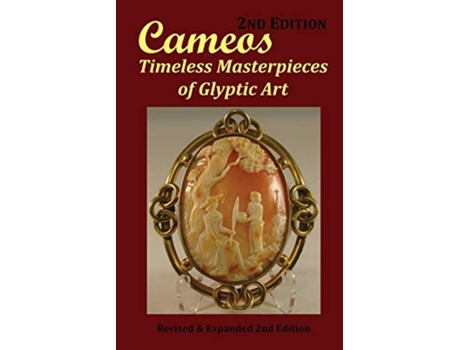 Livro Cameos Timeless Masterpieces of Glyptic Art Revised and Expanded 2nd Edition de Arthur L Comer Jr (Inglês)
