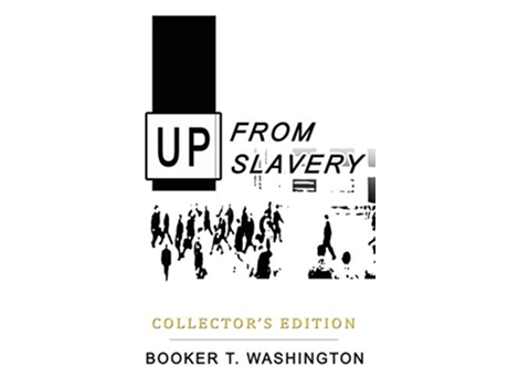 Livro Up from Slavery Collectors Edition de Booker T Washington (Inglês)