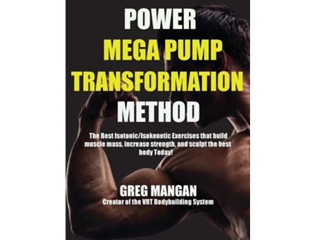 Livro The Power Mega Pump Transformation Method de Greg Mangan (Inglês)