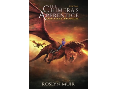 Livro The Chimeras Apprentice Book Three The Last Murch The Chimeras Apprentice Series de Roslyn Muir (Inglês)
