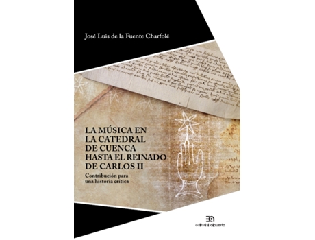 Livro La Música En La Catedral De Cuenca Hasta Carlos Ii de José Luis De La Fuente Charfolé (Espanhol)