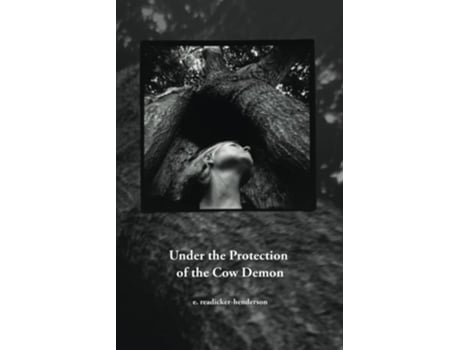 Livro Under The Protection Of The Cow Demon Dispatches From The Unexpected World de Edward ReadickerHenderson (Inglês)
