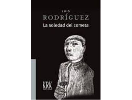 Livro La Soledad De Cometa de Luis Rodríguez Rodriguez (Espanhol)