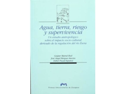Livro Agua, Tierra, Riesgo Y Supervivencia de Gaspar Mairal Buil, José Angel Bergua Amores et al. (Espanhol)