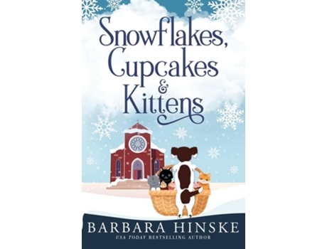 Livro Snowflakes, Cupcakes amp Kittens de Barbara Hinske (Inglês)