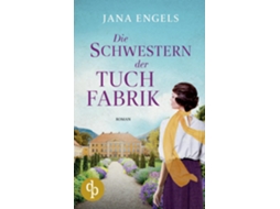 Livro Die Schwestern der Tuchfabrik de Jana Engels (Inglês)