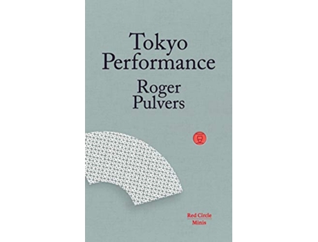 Livro Tokyo Performance 3 Red Circle Minis de Roger Pulvers (Inglês)
