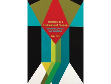 Livro racisms in a multicultural canada de fleras, augie (inglês)