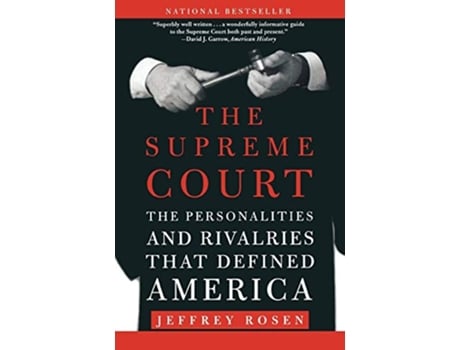 Livro The Supreme Court The Personalities and Rivalries That Defined America de Jeffrey Rosen ThirteenWNET (Inglês)