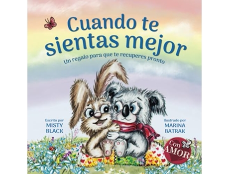 Livro Cuando te sientas mejor Un regalo para que te recuperes pronto When You Feel Better Spanish Edition Colección Con Amor de Misty Black (Espanhol)