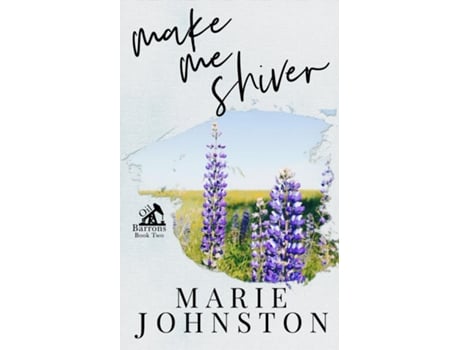Livro Make Me Shiver Special Cover Edition De Marie Johnston (inglês)
