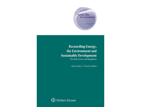 Livro Reconciling Energy, the Environment and Sustainable Development de Maria João C Pereira Rolim (Inglês - Capa Dura)