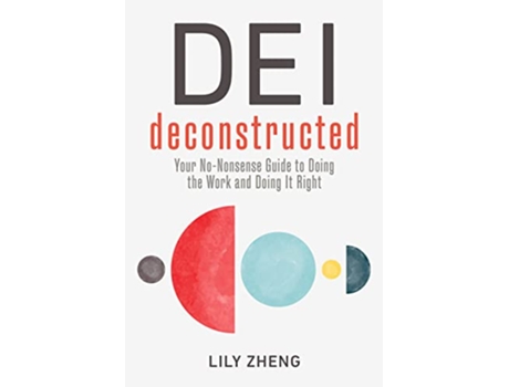 Livro Deconstructing DEI de Lily Zheng (Inglês - Capa Dura)