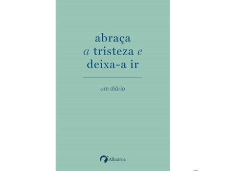 Livro Abraça a Tristeza e Deixa-a Ir de Elias Baar (Português)