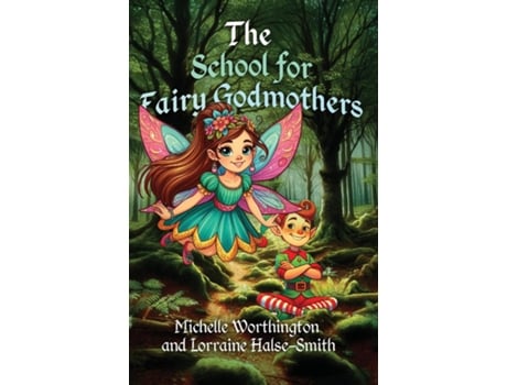 Livro The School for Fairy Godmothers de Michelle Worthington (Inglês)
