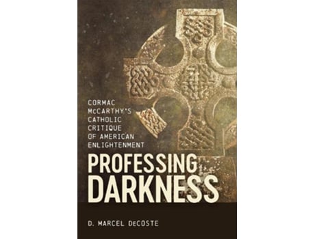Livro Professing Darkness de D Marcel DeCoste (Inglês)
