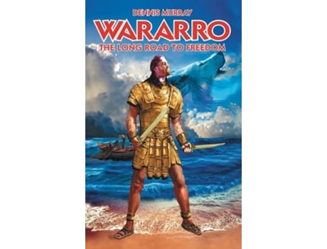 Livro Wararro- The Long Road To Freedom De Dennis J Murray (inglês - Capa Dura)