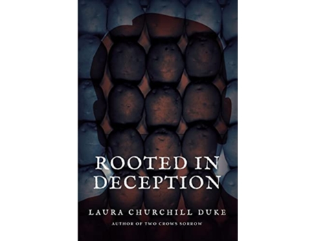 Livro Rooted in Deception de Laura Churchill Duke (Inglês)