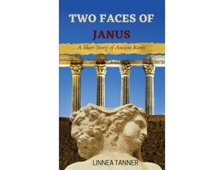 Livro Two Faces of Janus A Short Story of Ancient Rome de Linnea Tanner (Inglês)