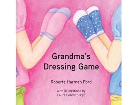 Livro Grandmas Dressing Game De Roberta Harman Ford (inglês)