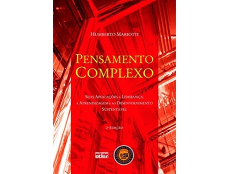 Livro Pensamento Complexo Suas Aplicacoes A Lideranca, de Humberto de Oliveira Mariotti (Português do Brasil)