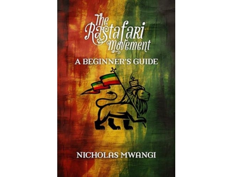 Livro Rastafarianism A Beginners Guide De Nicholas Mwangi (inglês)