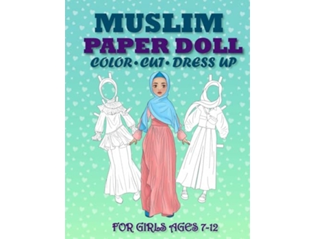 Livro Muslim Paper Doll for Girls Ages 7-12 Cut, Color, Dress up and Play. Coloring book for kids de Mila Albeni (Inglês)