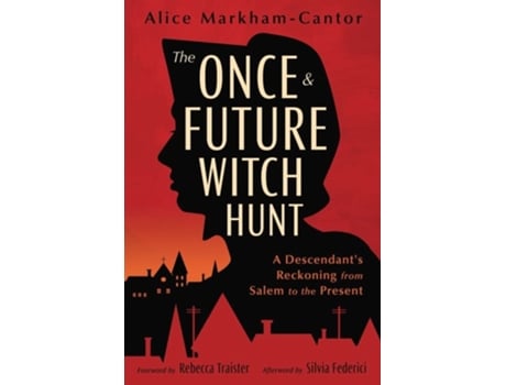 Livro The Once amp Future Witch Hunt de Alice Markham-Cantor (Inglês)