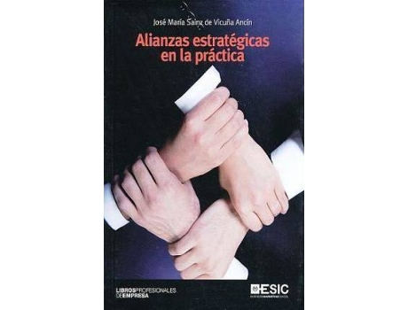 Livro Alianzas estratégicas en la práctica de José María Sainz De Vicuña Ancín (Espanhol)