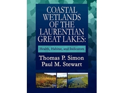 Livro Coastal Wetlands of the Laurentian Great Lakes Health Habitat and Indicators de Thomas P Simon (Inglês)