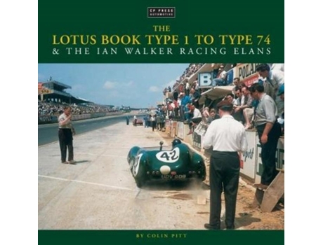 Livro the lotus book type 1 to type 74 and the ian walker racing elans de colin pitt (inglês)