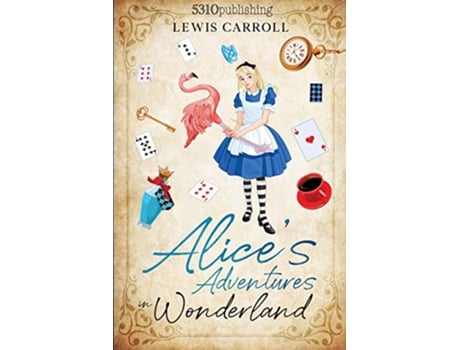 Livro Alices Adventures in Wonderland Revised and Illustrated 5310 Classics de Lewis Carroll (Inglês)