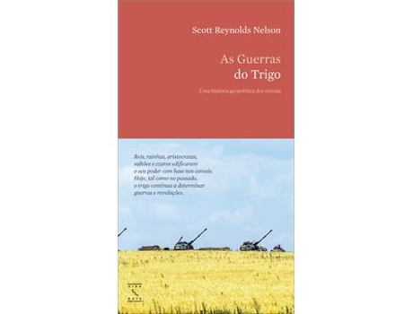 Livro As Guerras do Trigo. Uma história geopolítica dos cereais de Scott Reynolds Nelson (Português)