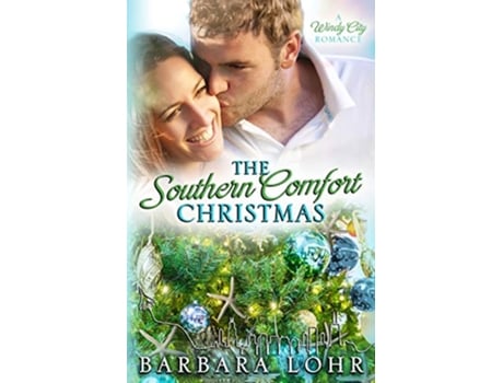 Livro The Southern Comfort Christmas A Heartwarming Christmas Romance Windy City Romance de Barbara Lohr (Inglês)