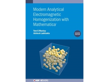 Livro Modern Analytical Electromagnetic Homogenization with Mathematica Tom G MacKay, Akhlesh Lakhtakia (Inglês)