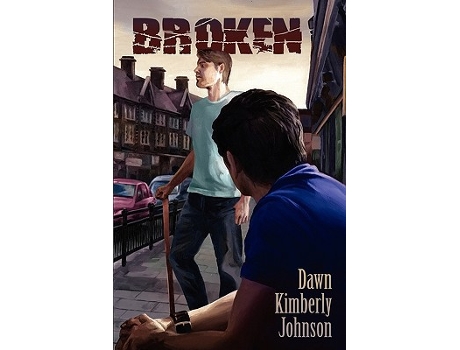 Livro Broken Volume 1 de Dawn Kimberly Johnson (Inglês)