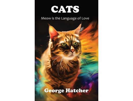 Livro Cats Meow is the Language of Love de George Hatcher (Inglês)