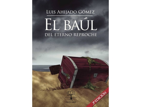Livro El baúl del eterno reproche de Luis Ahijado Gómez (Espanhol - 2013)