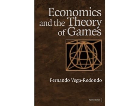 Livro Economics And The Theory Of Games De Fernando Vega-redondo (inglês - Capa Dura)