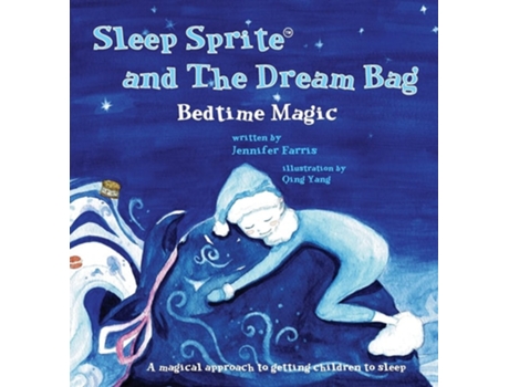 Livro Sleep Sprite And The Dream Bag Bedtime Magic De Farris (inglês - Capa Dura)