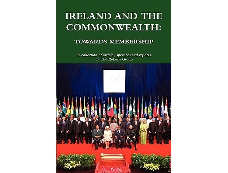Livro Ireland and the Commonwealth Towards Membership de The Reform Group (Inglês)