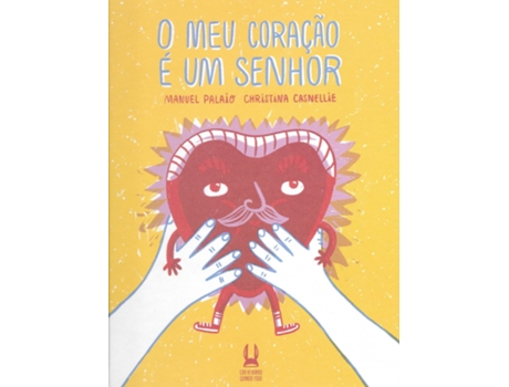Livro O Meu Coração É Um Senhor de Manuel Palaio