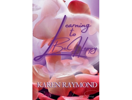 Livro Learning to Be Happy de Karen Raymond (Inglês)