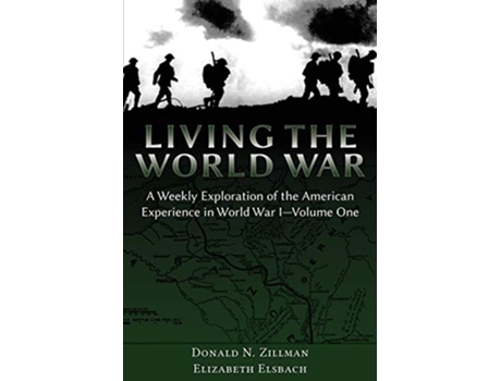 Livro Living the World War de Donald N Zillman e Elizabeth Elsbach (Inglês)
